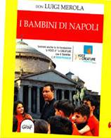 Calvi Risorta: Don Luigi Merola a Calvi Risorta: la camorra si combatte educando i bambini, presenta il nuovo lavoro editoria  I Bambini di Napoli 